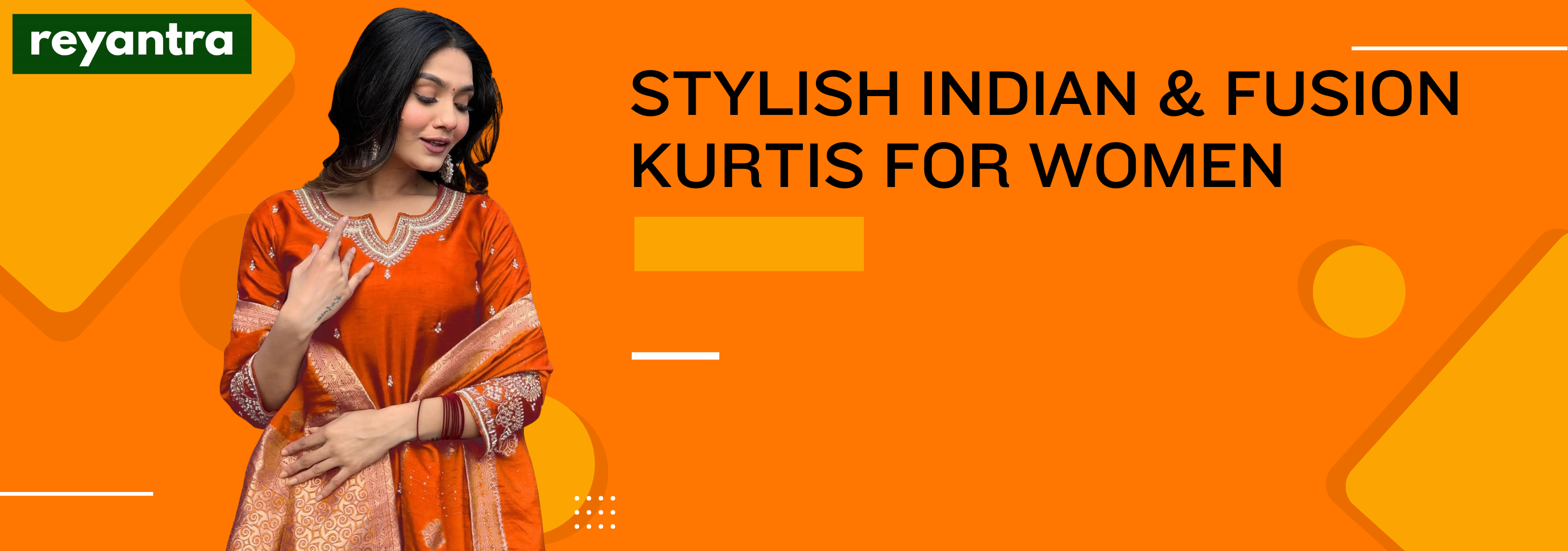 Stylish Indian & Fusion Kurtis for Women – Embrace Everyday Elegance with Reyantra