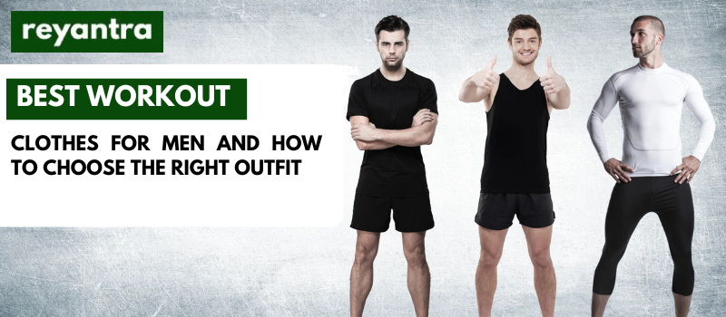 Best Workout Clothes for Men and How to Choose the Right Outfit Banner 